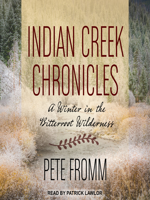 Title details for Indian Creek Chronicles by Pete Fromm - Available